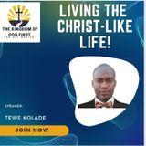 LIVING THE CHRIST-LIKE LIFE!