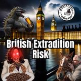 British Extradition Risk