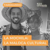 La Mochila :: La Maloca Cultural