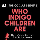 INDIGO CHILDREN: Who are they?