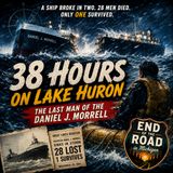 38 Hours on Lake Huron: The Last Man of the Daniel J. Morrell