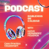 Calidad - Caso CloudSmart