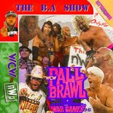 LMBTT Presents: The B.(A.) Show episode 13: Fall Brawl War Games 96