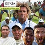 Episodio 4: El PGA Championship está loco, loco, loco
