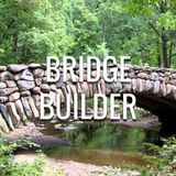 Bridge Builder - Morning Manna #3029