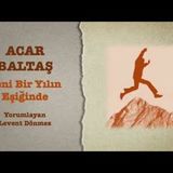 Acar Baltaş - Yeni Bir Yılın Eşiğinde