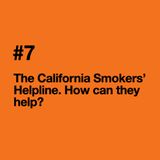 Episode 7: The California Smokers' Helpline