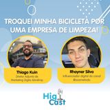 HIGICAST #31 - Troquei minha bicicleta por uma empresa de limpeza! Rhayner Silva & Thiago Kuin 🚲💰