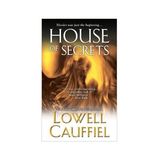HOUSE OF SECRETS-Lowell Cauffiel