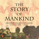 The Story of Mankind by Hendrik van Loon | Full Audiobook | Audiobook Time