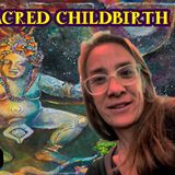 The Birth Field & Great Mother, Trauma & Cultural Imprinting, Regenerative Birth | Alana Bliss