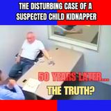 The Disturbing Cold Case Police Interrogation of a Suspected Child Kidnapper