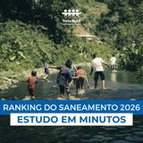 Estudo em minutos - Ranking do Saneamento 2026