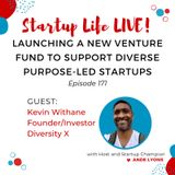 EP 171 Launching a New Venture Fund to Support Diverse Purpose-Led Startups