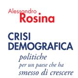 Alessandro Rosina "Crisi demografica"