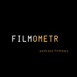 Podcast Filmowy "Filmometr" #9 - Kapitalne Kino Konesera
