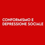 CONFORMISMO e DEPRESSIONE Sociale