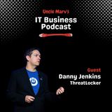 704 ThreatLocker and Zero Trust: A Conversation with CEO Danny Jenkins