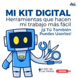 Mi Kit Digital: Herramientas que Hacen Mi Trabajo más Fácil ¡y Tú También Puedes Usarlas!