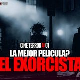 El Exorcista, la mejor película de terror? | Cine Terror 01