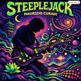 Steeplejack – Maurizio Curadi, il chitarrista che trasformava la psichedelia in visione