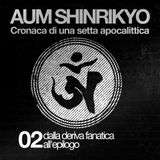Aum Shinrikyo: cronaca di una setta apocalittica (Ep.2 dalla deriva fanatica all'epilogo)