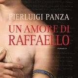 Pierluigi Panza: attraverso la voce della "Fornarina", gli ultimi 5anni del pittore Raffaello