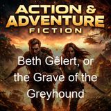 Beth Gelert or the Grave of the Greyhound - William Robert Spencer