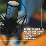 Eugenio Falco - Il ruolo dell'AI nel rivoluzionare il content marketing