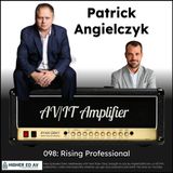 098: Rising Professional with Patrick Angielczyk