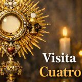 Visita Al Santisimo Cuatro