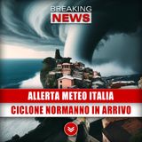 Allerta Meteo Italia: Ciclone Normanno In Arrivo!