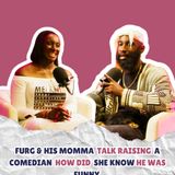 FURG & His Mom Talk Comedy, Childhood, and How She Cultivated his Talents