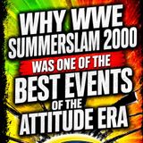 Why WWE SummerSlam 2000 Was One of the Best Events of the Attitude Era