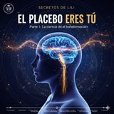 EL PLACEBO ERES TU PARTE 1