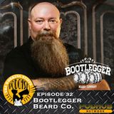Episode 32: Bootlegger Beard Co.