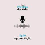Ep.00 - Apresentação e Boas vindas