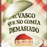 El vasco que no comia demasiado - Oscar Terol