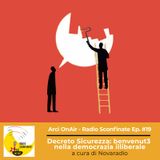 Ep. #19 | Decreto Sicurezza: benvenut3 nella democrazia illiberale