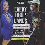 EVERY DROP LANDS SHOW WITH JAVI THE PILOT & COOKIE KHALIFA