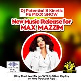 #MaxMazzim New Music Featured on #DJPotential #LiveDJ Call-in MIXX