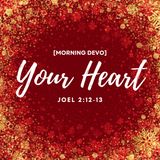 Your Heart [Morning Devo]