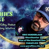 Two Psychics Ep 73 Realms & Eric Vanderlaan Ghosthunter + Co-host The Haunted Files