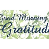 Good Morning Gratitude with Elizabeth Hamilton-Guarino and Gary Kobat