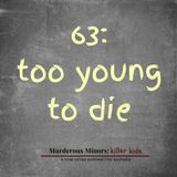 63: Too Young To Die (Christopher Simmons)
