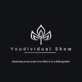 An Insight Into The "Youdividual Show"