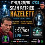 UFOs, WAR GAMES & THE PARANORMAL: Inside the World of Sean Patrick Hazlett | TSP #2734