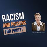 The Sin of Racial Capitalism and For-Profit Prisons