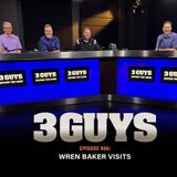 3 Guys Before The Game - Wren Baker Visits (Episode 466)