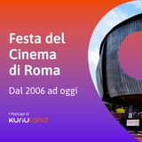 Festa del cinema di Roma. Dal 2006 a oggi